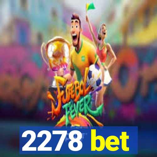 2278 bet